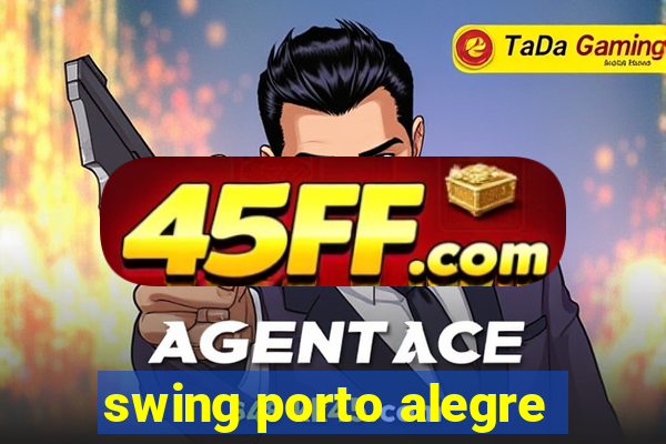 swing porto alegre